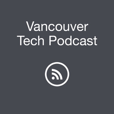 Vancouver Tech Podcast