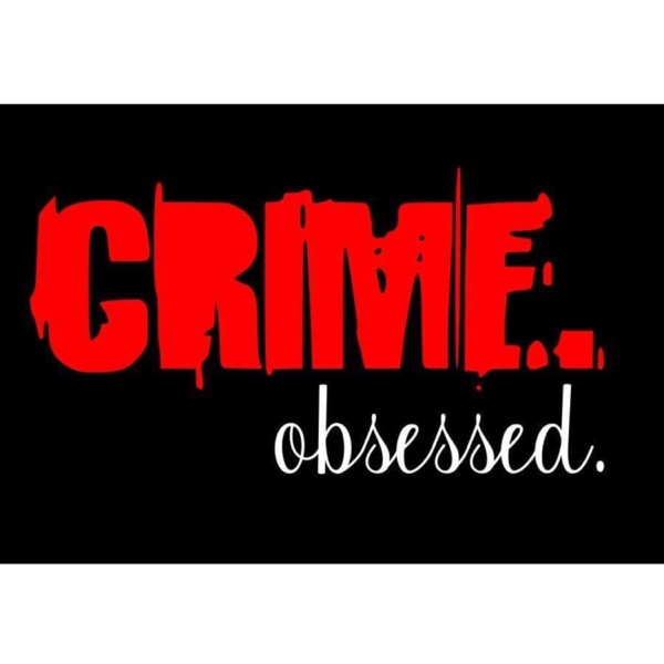 CRIME. obsessed.