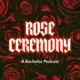 Rose Ceremony