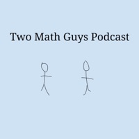 Two Math Guys Podcast