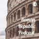 Roman Republic Podcast 