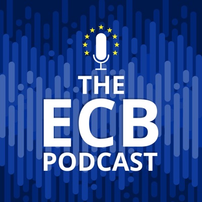 The ECB Podcast:European Central Bank