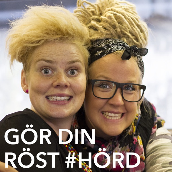 Gör Din Röst #Hörd