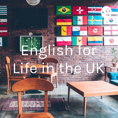 English for Life in the UK English for Life in the UK