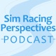 Sim Racing Perspectives Podcast: Episode 18 Markus from Grumblo videos to connect drivers, brands & audiences