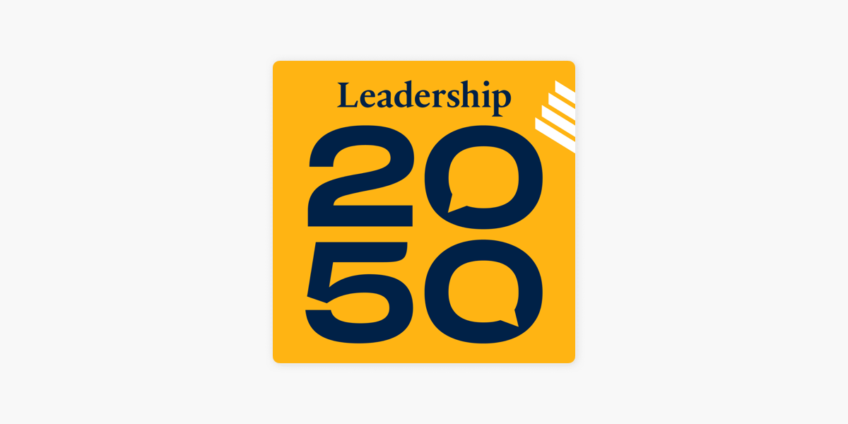 ‎Leadership 2050 on Apple Podcasts
