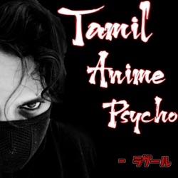 Tamil Anime Psycho 