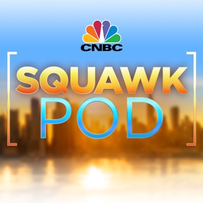 Squawk Pod:CNBC