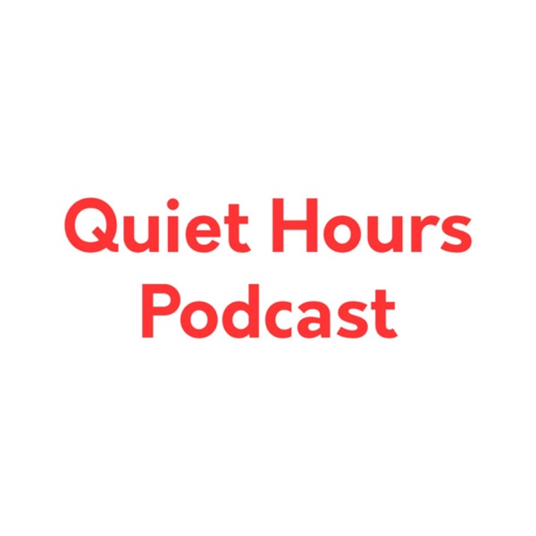 Quiet Hours Podcast