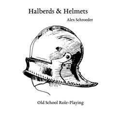 Alex Schroeder: Halberds & Helmets