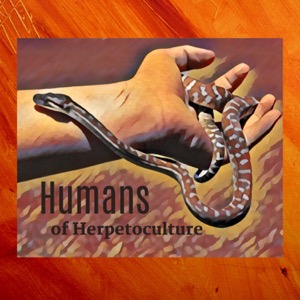 Humans of Herpetoculture Podcast