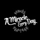 A Miracle Every Day
