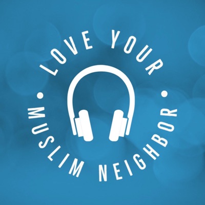 Love Your Muslim Neighbor
