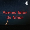 Vamos falar de Amor podcast cover