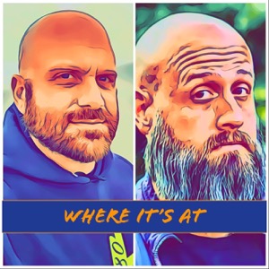 The Where It‘s At Podcast