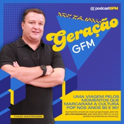 # EP.81 - Geração GFM com Thiago Mastroianni entrevista Alfredo Moura