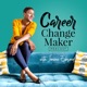 The Career Change Maker Podcast 