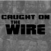 Caught On The Wire - Caught On The Wire