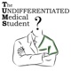 The Undifferentiated Medical Student