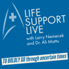Life Support Live - Larry Nemecek and Dr. Ali Mattu