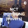 NCT DOYOUNG (covers) - howoozidan