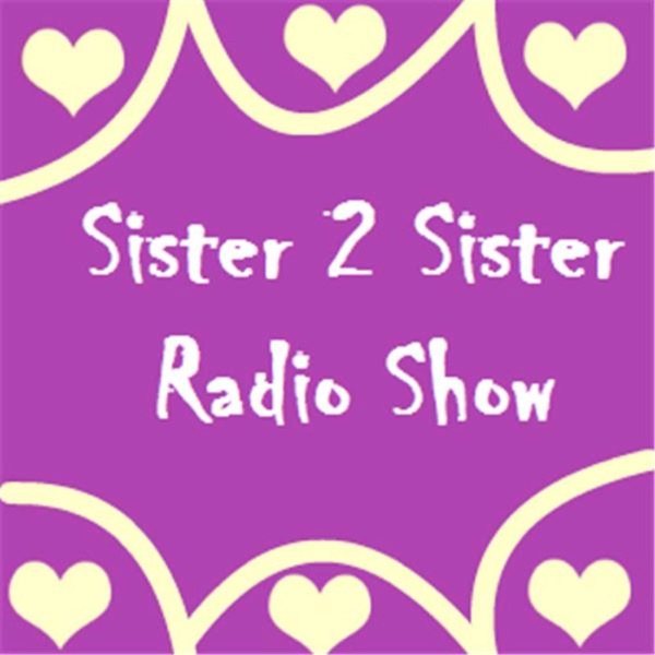 Sister 2 Sister Radio Show Artwork