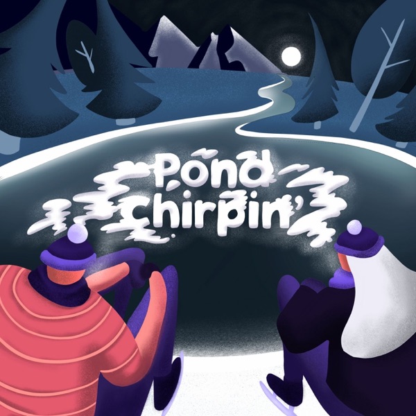 Pond Chirpin' Artwork