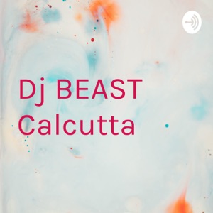 Dj BEAST Calcutta