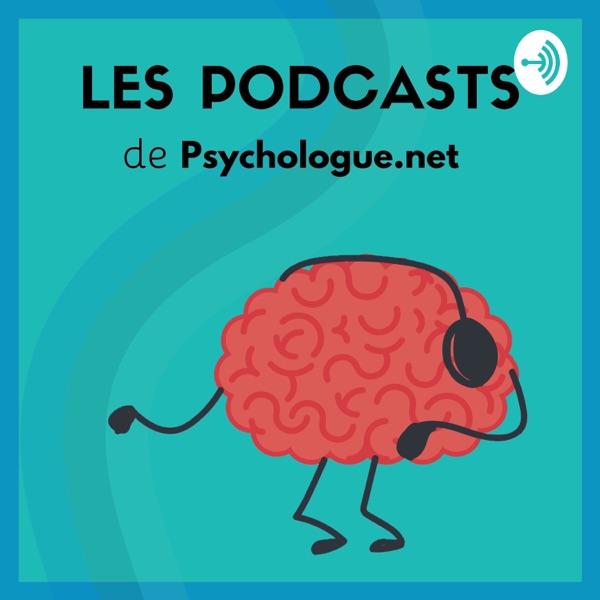 Listen To Psychologie et Bien-être |Le podcast de Psychologue.net Online At  PodParadise.com