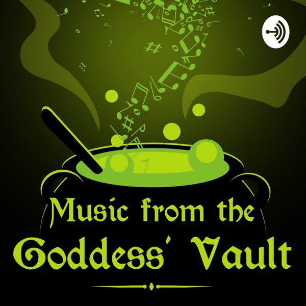 Music From the Goddess' Vault Podcast