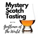 Mystery Scotch Tasting with Gentlemen of the World