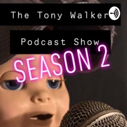 The Tony Walker Podcast 