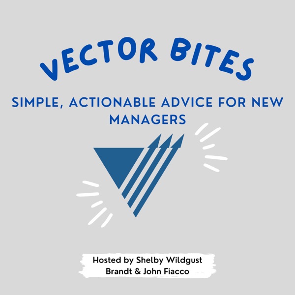 Vector Bites - Simple & Actionable Advice for New Managers Artwork