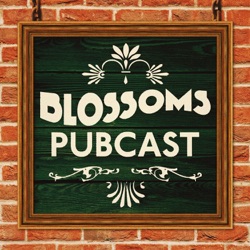 Blossoms Pubcast