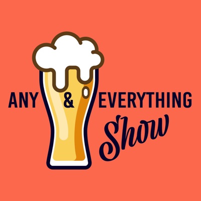 Any and Everything Show Any and Everything Show
