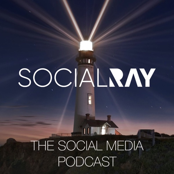 The Social Media Podcast: SocialRay