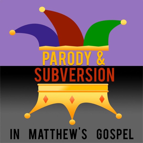 Artwork for Bible Study: Parody and Subversion in Matthew's Gospel