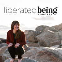 Liberated Being podcast