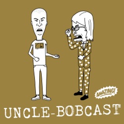 Uncle Bobcast