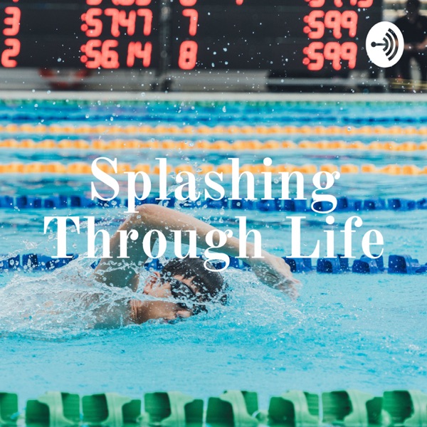 Splashing Through Life