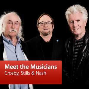 Crosby, Stills & Nash: Meet the Musicians