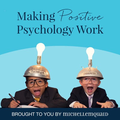 Making Positive Psychology Work Making Positive Psychology Work