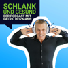 schlank + gesund mit Patric Heizmann - Patric Heizmann