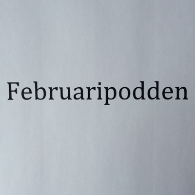 Februaripodden