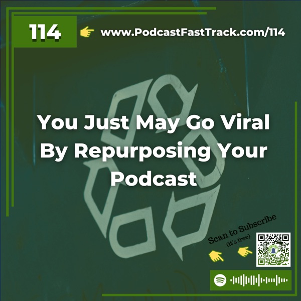You Just May Go Viral By Repurposing Your Podcast photo