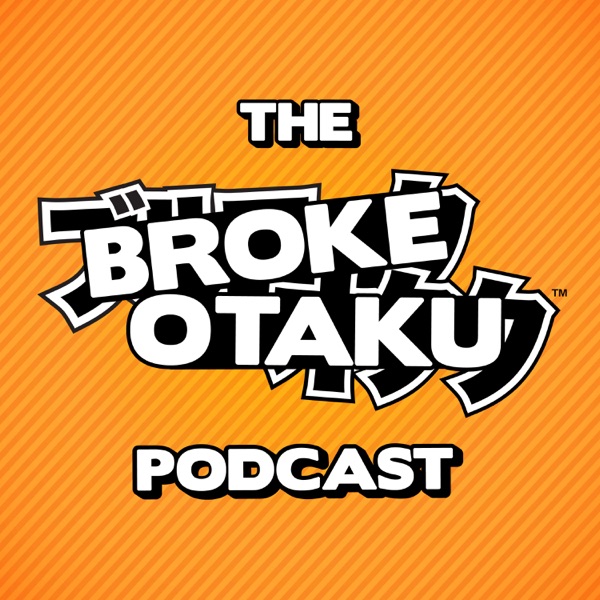 The Broke Otaku Podcast Artwork