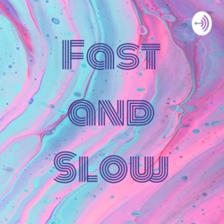 Fast and Slow (Trailer)