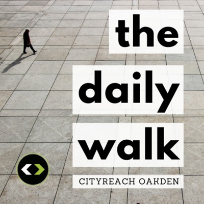 CityReach Oakden | The Daily Walk
