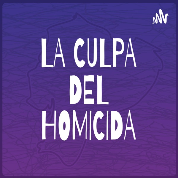 La Culpa del Homicida