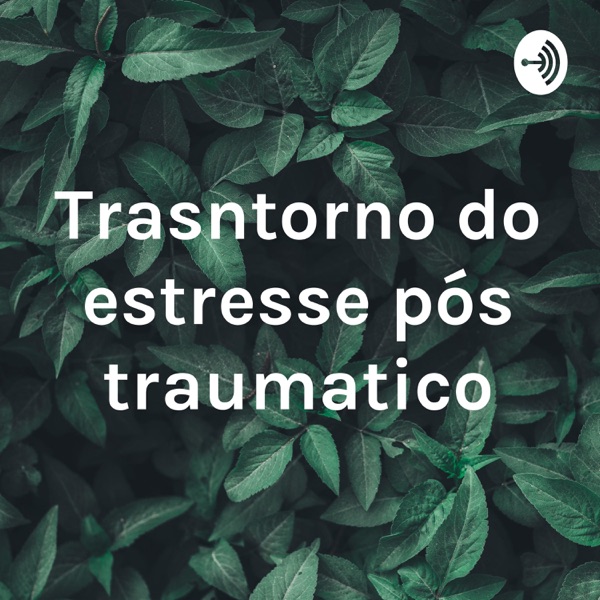 Trasntorno do estresse pós traumatico
